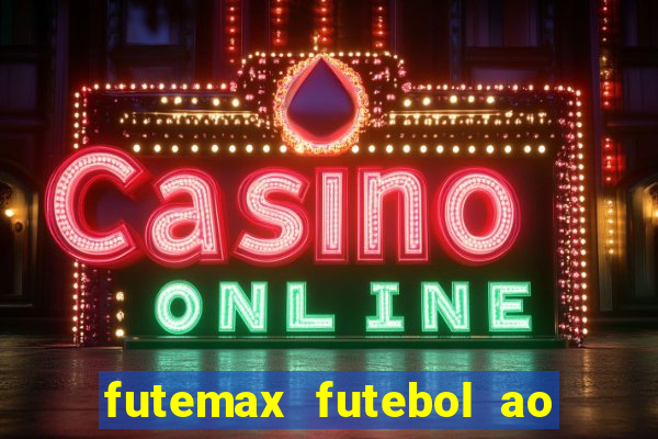 futemax futebol ao vivo hd